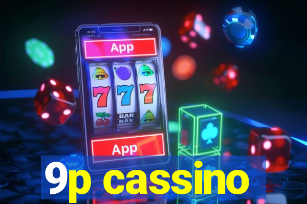 9p cassino